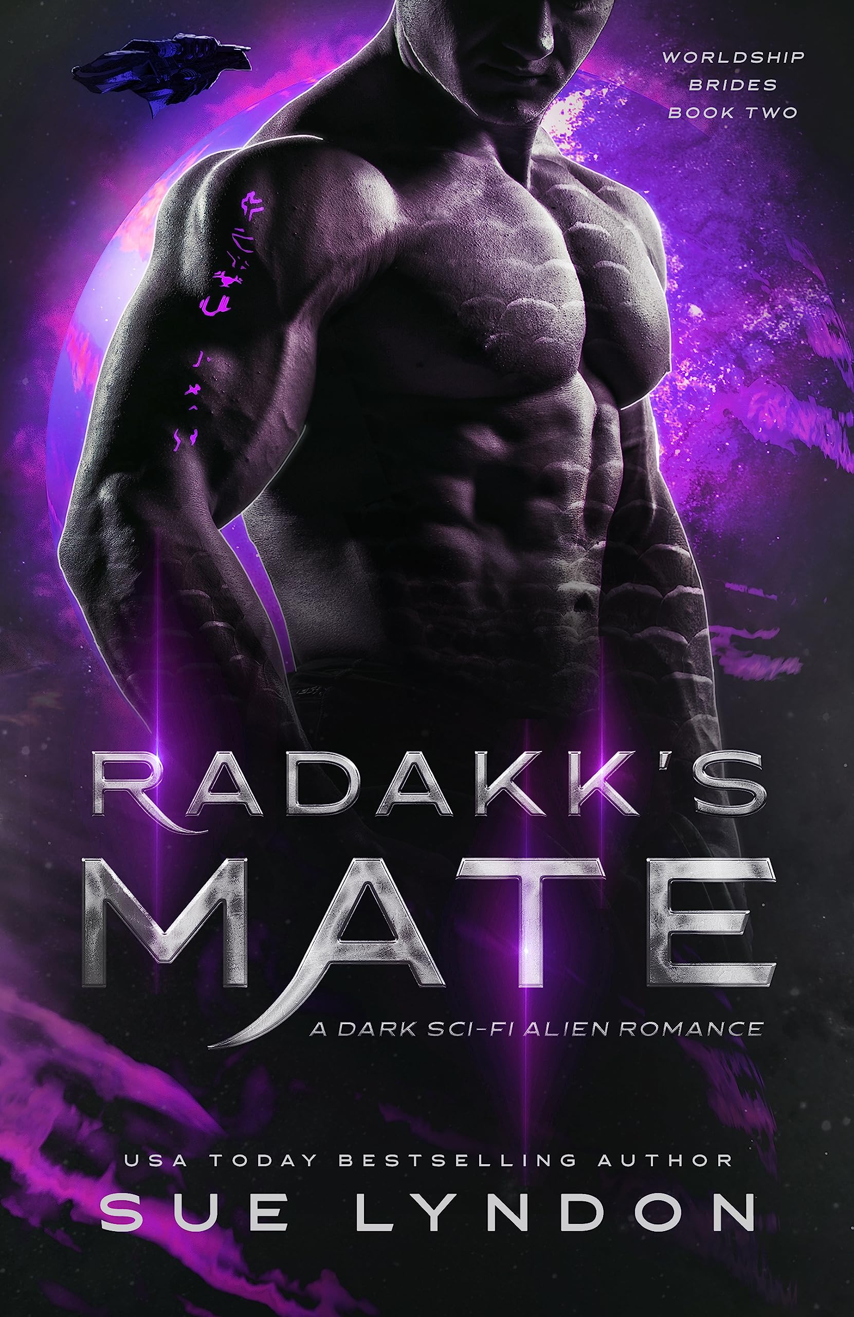 Radakk's Mate: A Dark Sci-Fi Alien Romance (Worldship Brides Book 2)