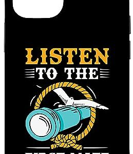 iPhone 14 Listen To The First Mate Ship Boat Sea Yacht Case