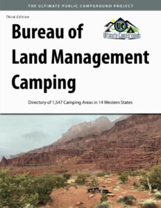 bureau of land management camping, 3rd edition: directory of 1,547 camping areas in 14 western states