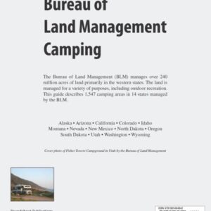 Bureau of Land Management Camping, 3rd Edition: Directory of 1,547 Camping Areas in 14 Western States