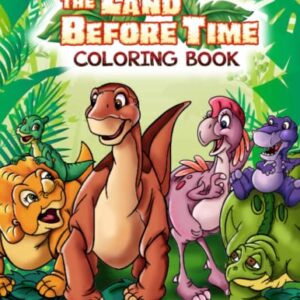 The Land Before Time Coloring Book: Coloring Book for Kids Ages 2-13 With Easy and Fun Coloring Pages Paperback