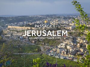 jerusalem: an unforgettable city