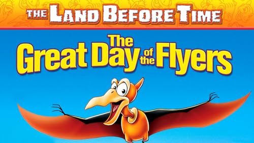 The Land Before Time XII: The Great Day of the Flyers