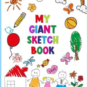 Giant Sketchbook For Kids, Large Blank Coloring Books - Journal Book For Girls And Boys - Drawing Pad Big Plain Paper - Art, Doodle and Drawing Book ... Pages - Suitable For All Ages (2-5 5-8 8-12)