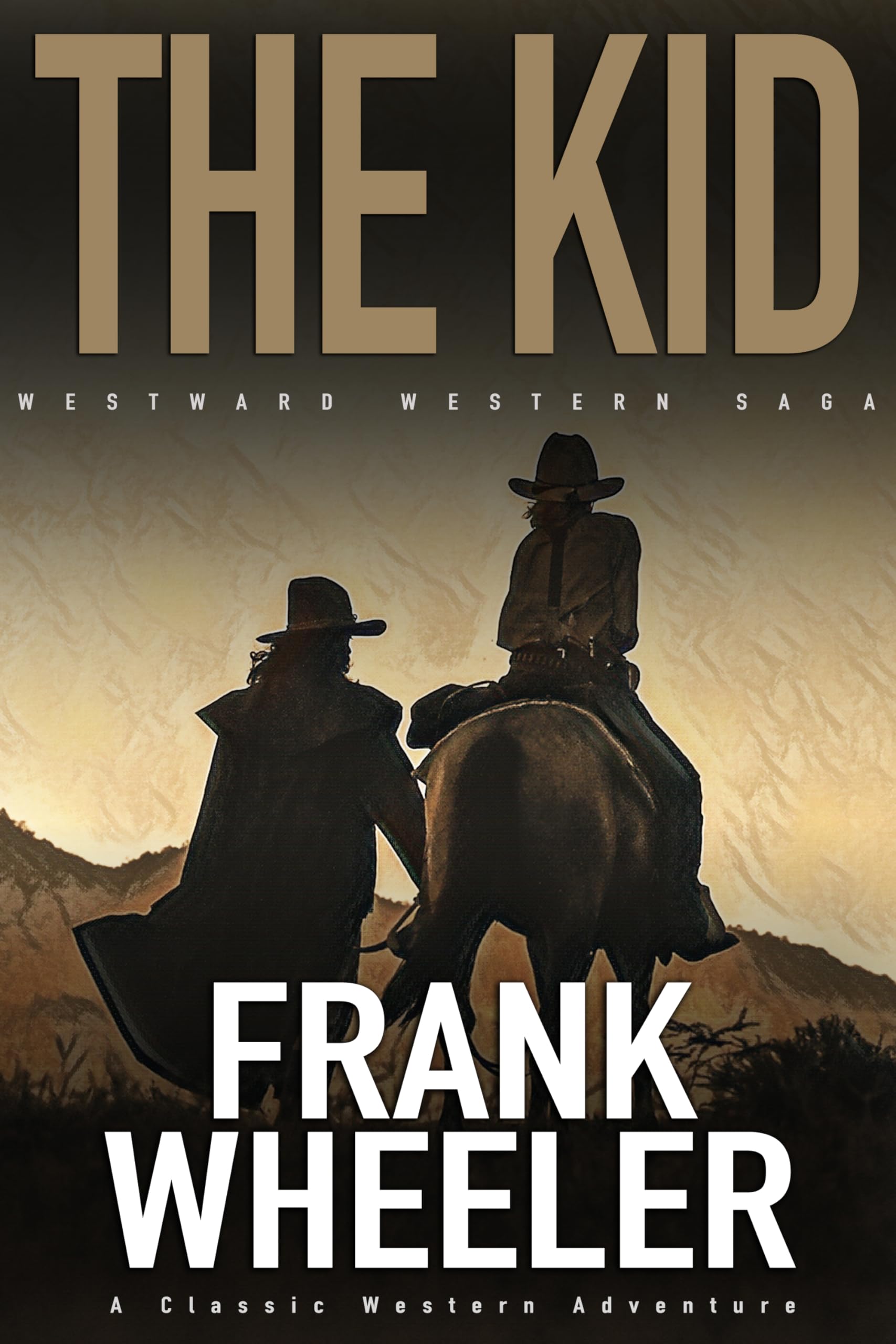 The Kid : A Classic Western Adventure (Westward Western Saga)