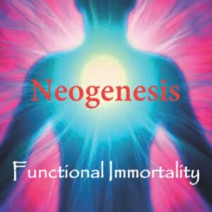 Neogenesis: Functional Immortality