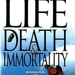 Life, Death and Immortality: The Journey of the Soul