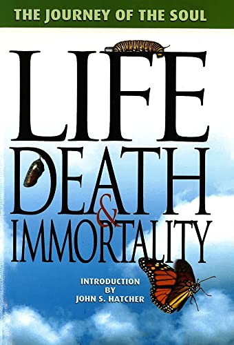 Life, Death and Immortality: The Journey of the Soul