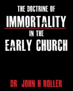 the doctrine of immortality in the early church