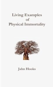 living examples of physical immortality