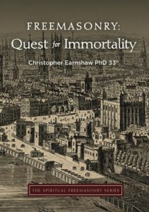 freemasonry: quest for immortality (the spiritual freemasonry series)