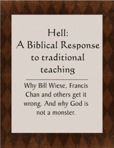 conditional immortality & hell: a biblical response to traditional teaching