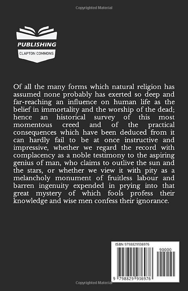 The Belief in Immortality and the Worship of the Dead: Volume 2 (of 3) -Unabridged Original Classics Series - Complete Paperback Edition