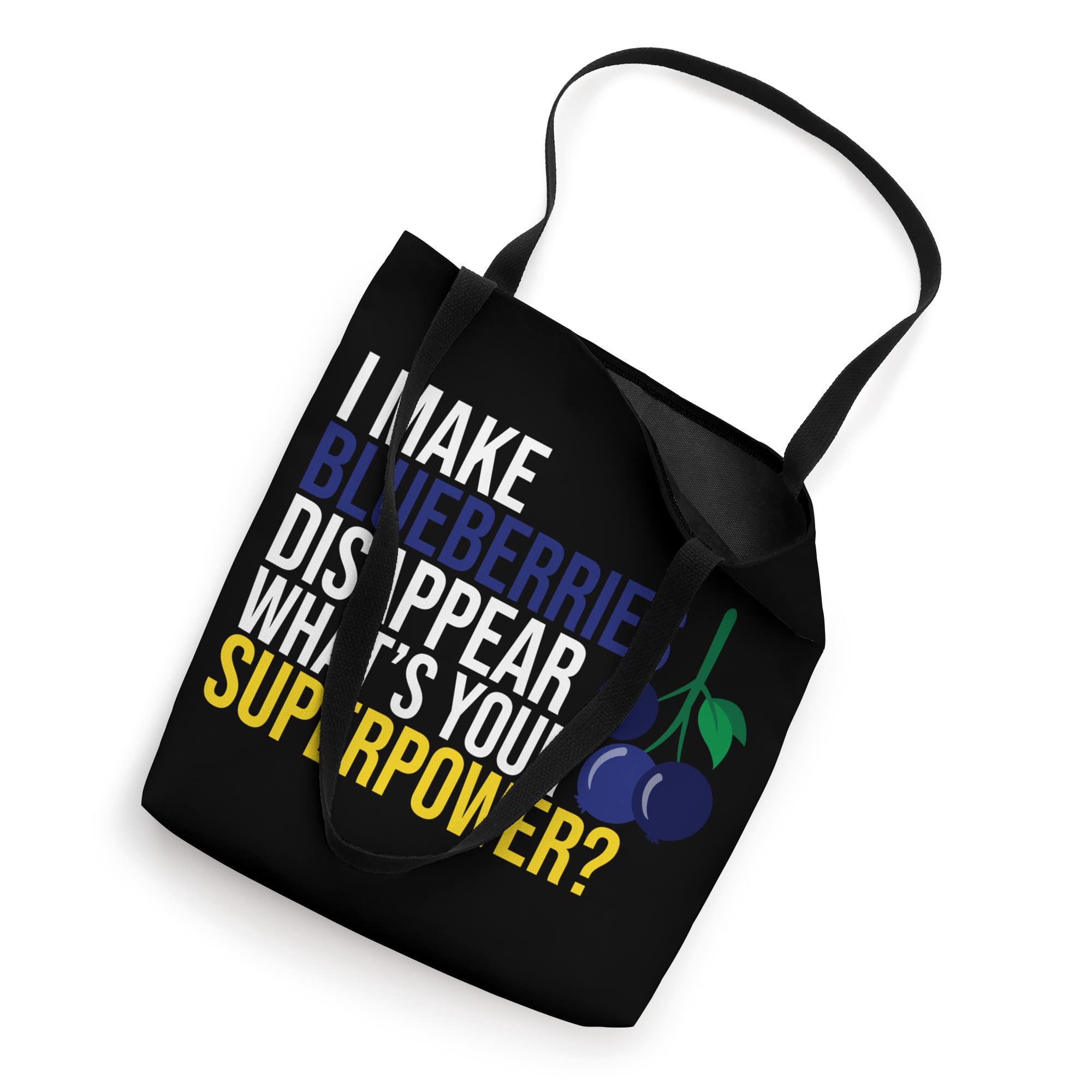 I Make Blueberries Disappear Blueberry Eater Berry Graphic Tote Bag