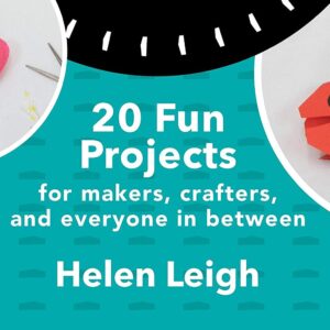 The Crafty Kids Guide to DIY Electronics: 20 Fun Projects for Makers, Crafters, and Everyone in Between