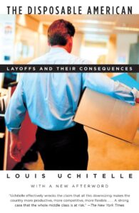 the disposable american: layoffs and their consequences