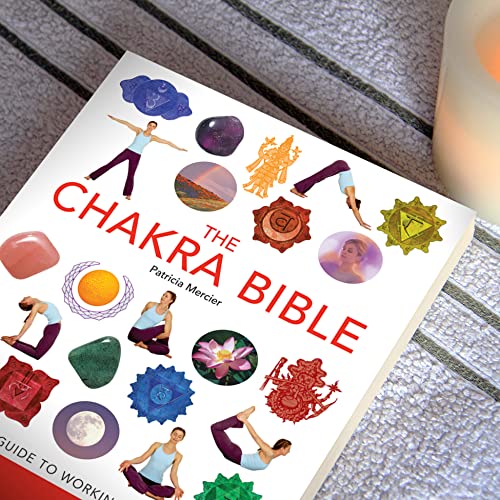 The Chakra Bible: The Definitive Guide to Working with Chakras (Volume 11) (Mind Body Spirit Bibles)