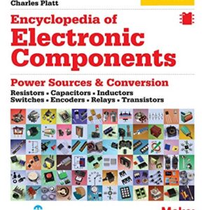 Encyclopedia of Electronic Components Volume 1: Resistors, Capacitors, Inductors, Switches, Encoders, Relays, Transistors