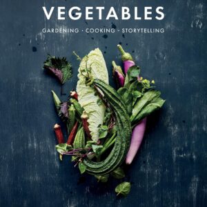 Asian Vegetables: Gardening. Cooking. Storytelling.