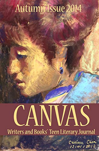 CANVAS: Autumn 2014 (Canvas Teen Literary Journal)