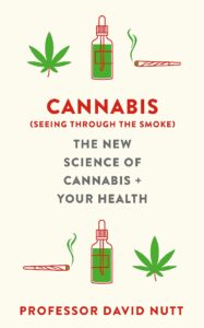 cannabis (seeing through the smoke): the new science of cannabis and your health