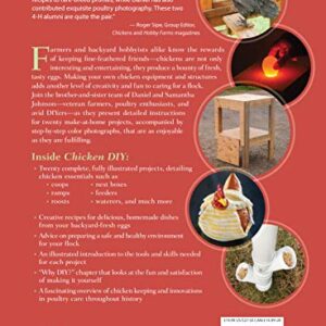 Chicken DIY: 20 Fun-to-Make Projects for Happy and Healthy Chickens (CompanionHouse Books) Coops, Ramps, Roosts, Nest Boxes, Feeders, Waterers, and More, with Materials Lists; plus Bonus Egg Recipes