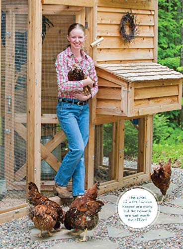 Chicken DIY: 20 Fun-to-Make Projects for Happy and Healthy Chickens (CompanionHouse Books) Coops, Ramps, Roosts, Nest Boxes, Feeders, Waterers, and More, with Materials Lists; plus Bonus Egg Recipes