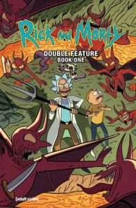 rick and morty: deluxe double feature vol. 1