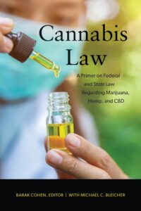 cannabis law: a primer on federal and state law regarding marijuana, hemp, and cbd