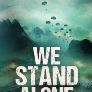 We Stand Alone: An Epic War Novel (The Airmen Series)