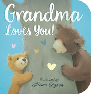 grandma loves you!