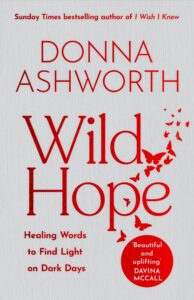 wild hope: healing words to find light on dark days (poetry wisdom that comforts, guides, and heals)