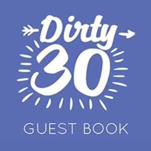 Dirty 30: Guest Book for 30th Birthday Party. Fun gift for someone’s birthday, perfect present for a friend or a family member