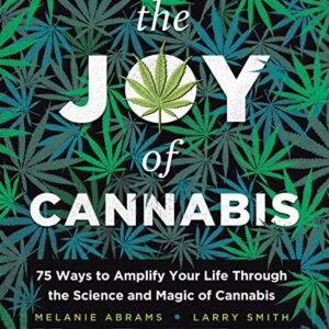 The Joy of Cannabis: 75 Ways to Amplify Your Life Through the Science and Magic of Cannabis (Coffee Table Book, Adult Activity Book, or Self-Care Gift for a Happy High)