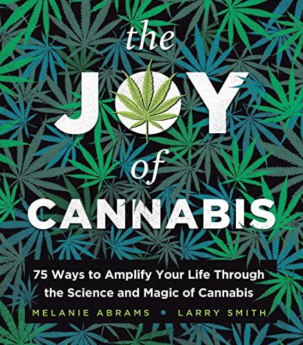 The Joy of Cannabis: 75 Ways to Amplify Your Life Through the Science and Magic of Cannabis (Coffee Table Book, Adult Activity Book, or Self-Care Gift for a Happy High)