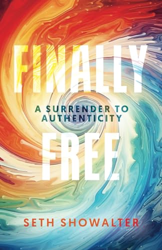 Finally Free: A Surrender to Authenticity