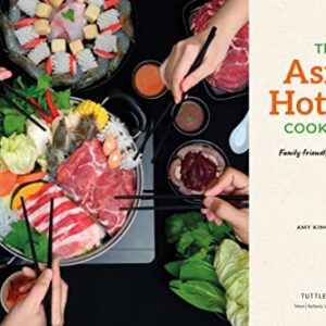 The Asian Hot Pot Cookbook: Family-Friendly One Pot Meals