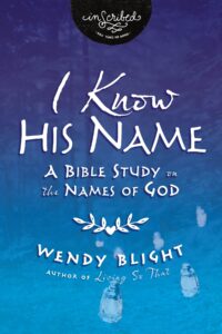 i know his name: a bible study on the names of god (inscribed collection)