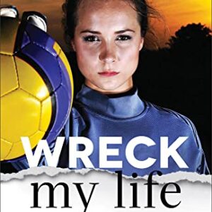 Wreck My Life: Journeying from Broken to Bold