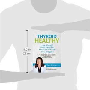 Thyroid Healthy: Lose Weight, Look Beautiful and Live the Life You Imagine