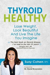 thyroid healthy: lose weight, look beautiful and live the life you imagine