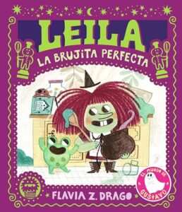 leila, la brujita perfecta (the world of gustavo) (spanish edition)