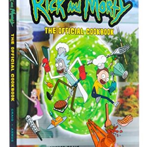 Rick and Morty: The Official Cookbook: (Rick & Morty Season 5, Rick and Morty gifts, Rick and Morty Pickle Rick)