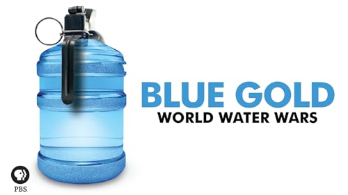 Blue Gold: World Water Wars