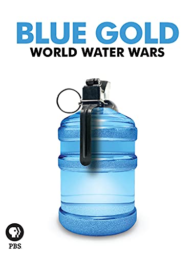 Blue Gold: World Water Wars