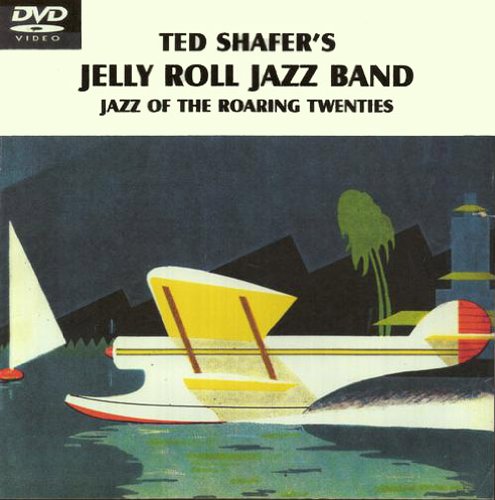 Ted Shafer's Jelly Roll Jazz Band: Jazz Of The Roaring Twenties