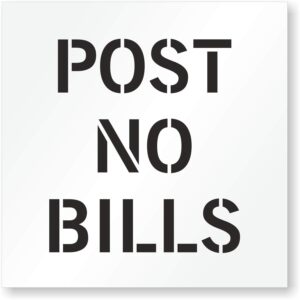 smartsign 24 x 24 inches post no bills reusable stencil with 4.46" letter height, 63 mil plastic, easy to wash, for private property, construction sites, vacant lots, usa made