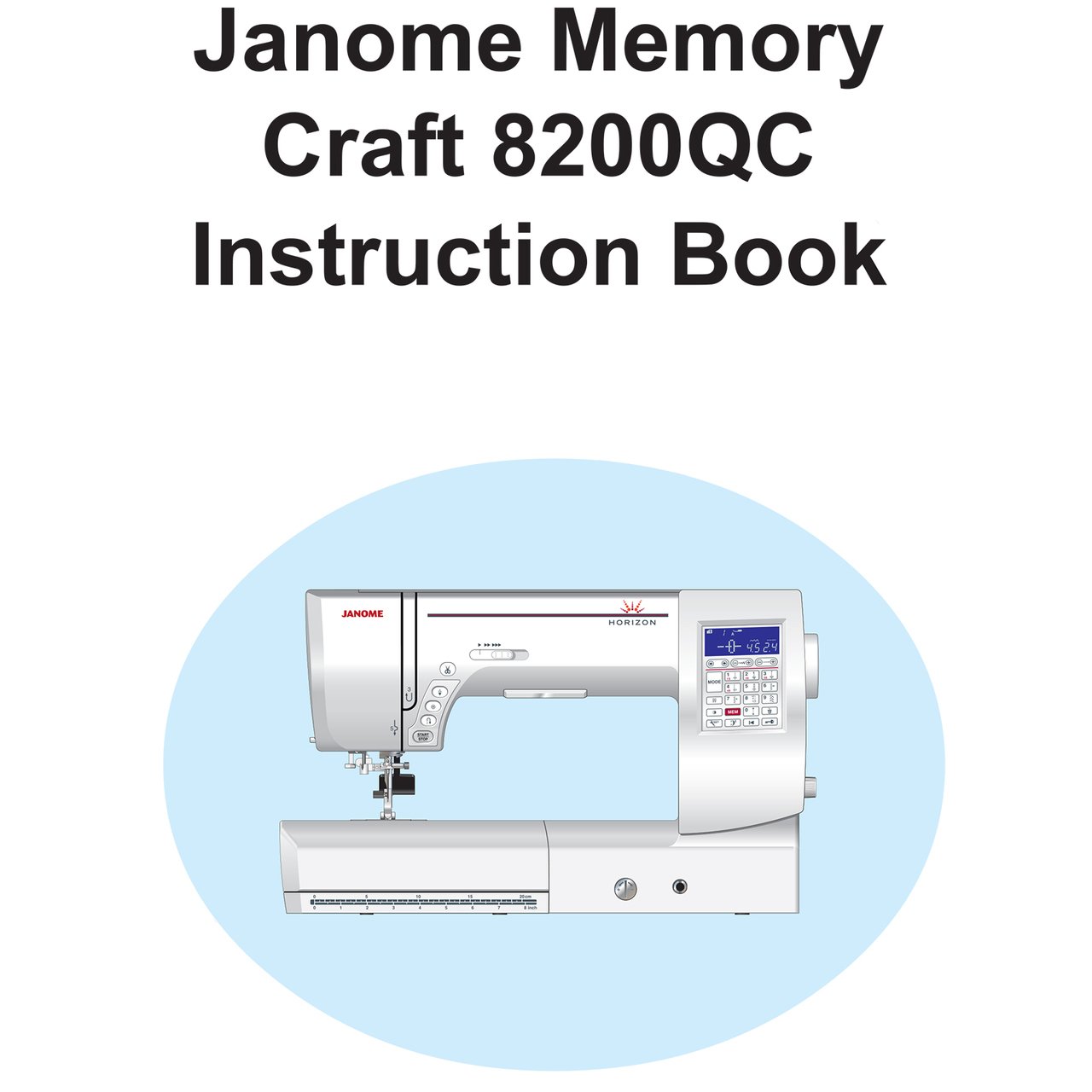 Janome Memory Craft Horizon 8200QCP Special Edition With Exclusive Bundle