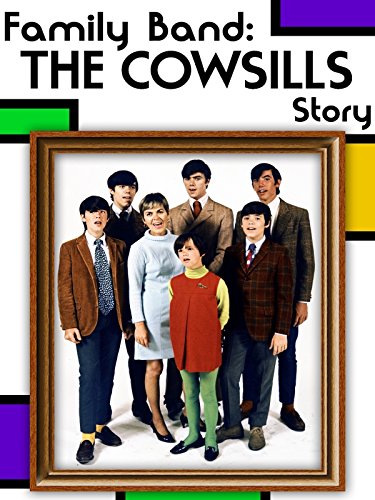 Family Band: The Cowsills Story