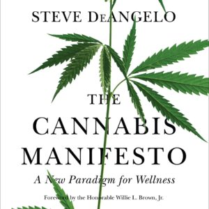 the cannabis manifesto: a new paradigm for wellness